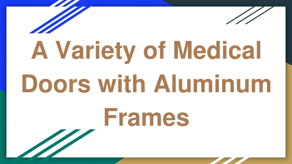 a variety of medical doors with aluminum frames