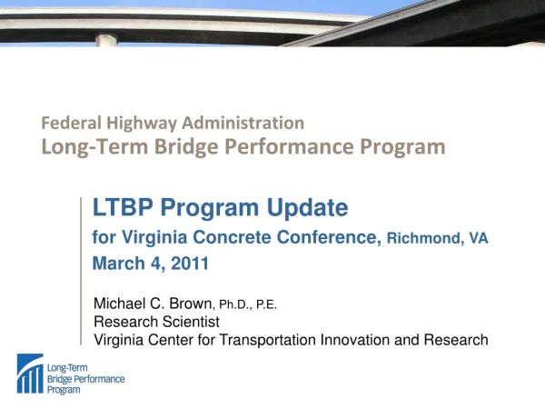 Federal Highway Administration Long-Term Bridge Performance Program