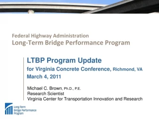 Federal Highway Administration Long-Term Bridge Performance Program - slide 1