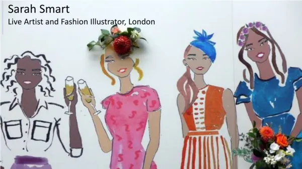 Sarah Smart - Live Artist and Fashion Illustrator From London