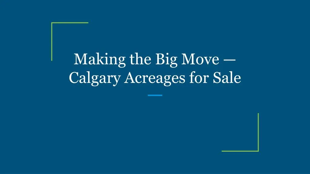 making the big move calgary acreages for sale
