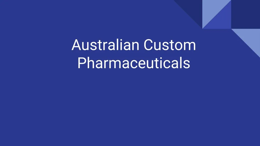 australian custom pharmaceuticals