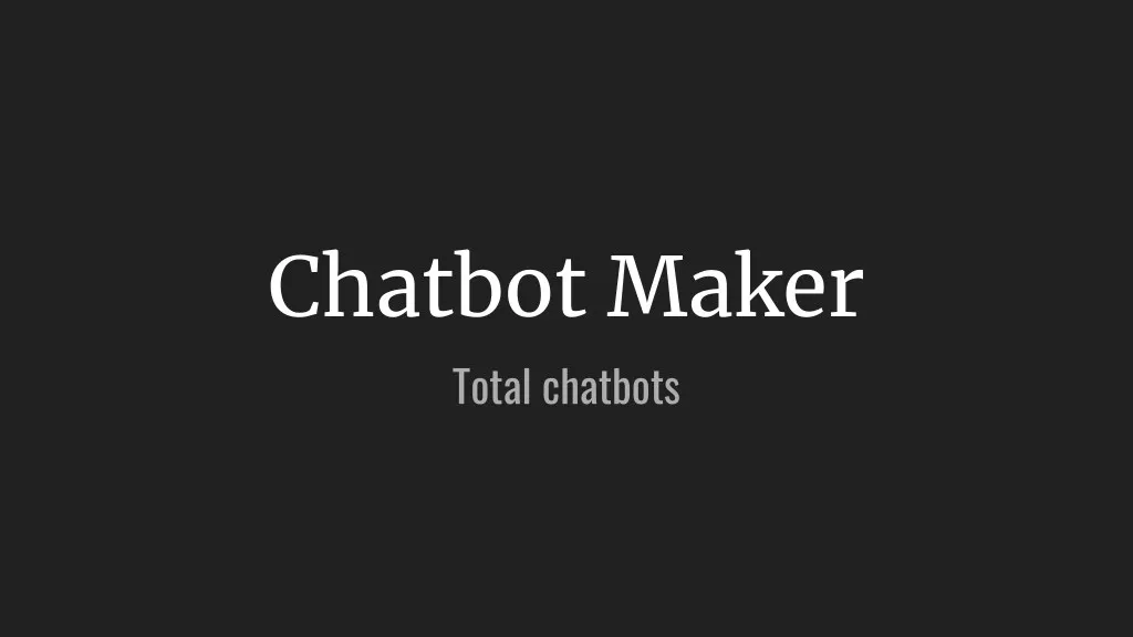 chatbot maker total chatbots