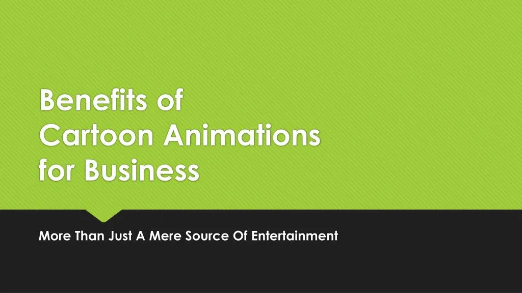 benefits of cartoon animations for business