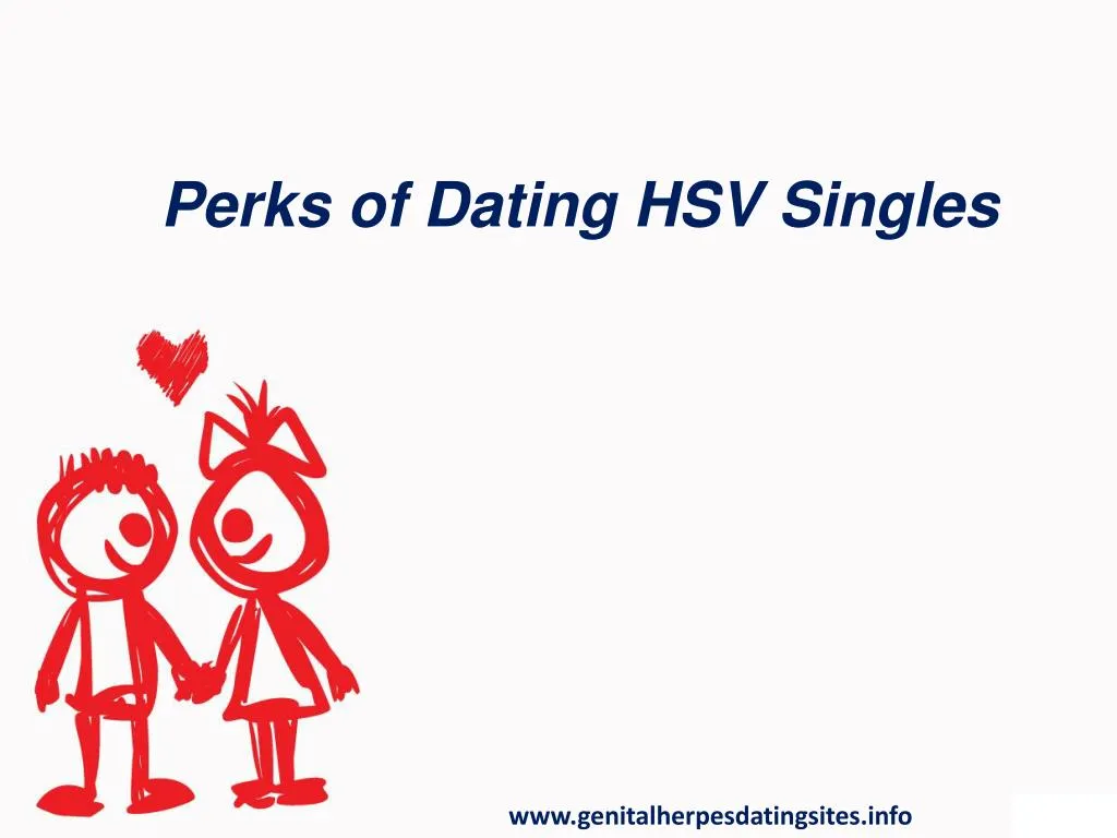 perks of dating hsv singles