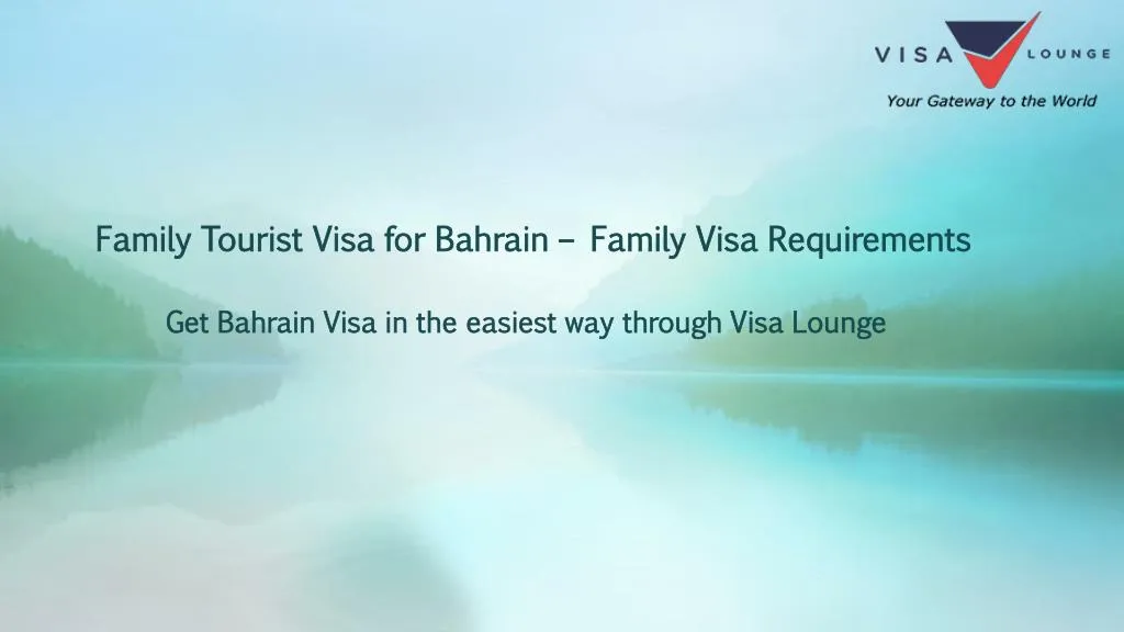 family tourist visa for bahrain family visa requirements