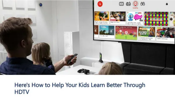 Here's How to Help Your Kids Learn Better Through HDTV