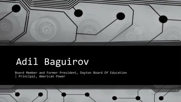 Adil Baguirov - Educational Leader From Dayton, Ohio