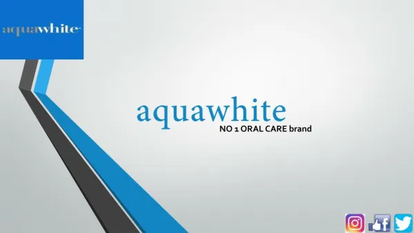 no 1 Oral Care Brand aquawhite