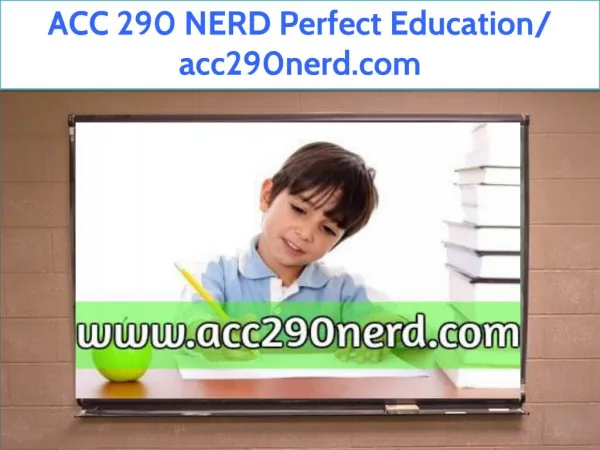 ACC 290 NERD Perfect Education/ acc290nerd.com