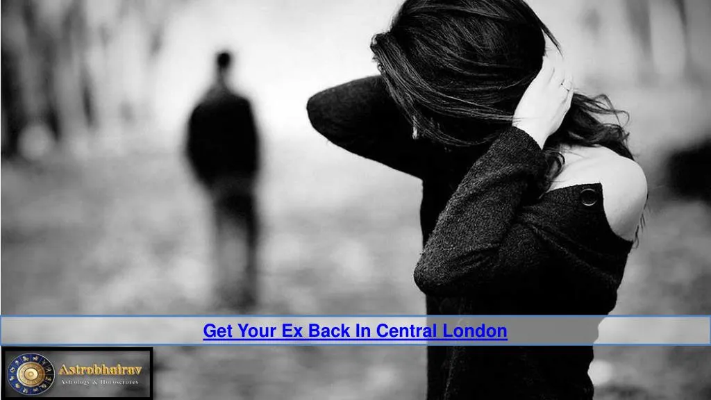 get your ex back in central london