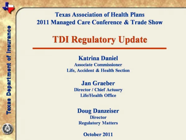 Texas Association of Health Plans 2011 Managed Care Conference Trade Show TDI Regulatory Update