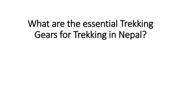 What are the essential Trekking Gears for Trekking in Nepal?