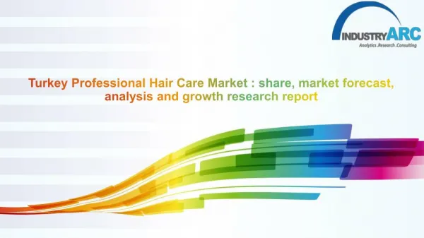 Turkey Professional Hair Care Market 2018 - Leading Players and Market Analysis