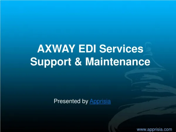 AXWAY EDI Support and Maintenance Services By Apprisia