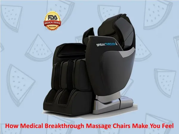 How Medical Breakthrough Massage Chairs Make You Feel