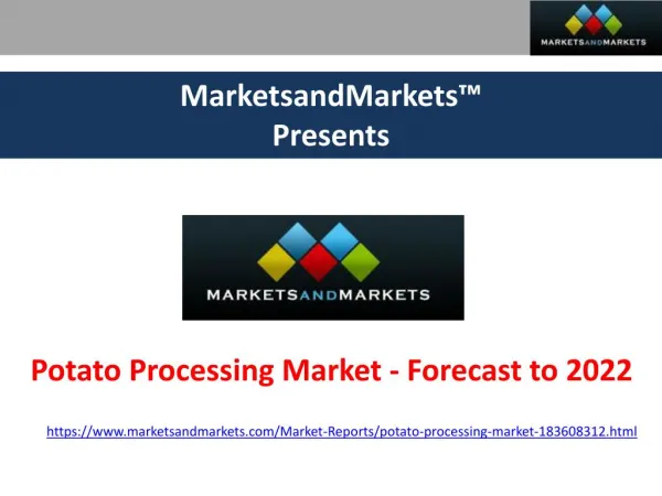 Potato Processing Market Expected to Reach 30.85 Billion USD by 2022