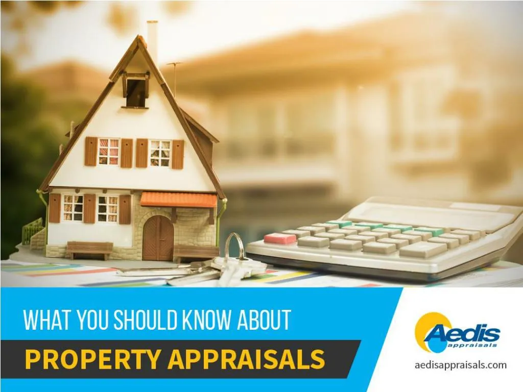 what you should know about property appraisals