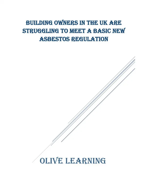 Building owners in the UK are struggling to meet a basic new asbestos regulation