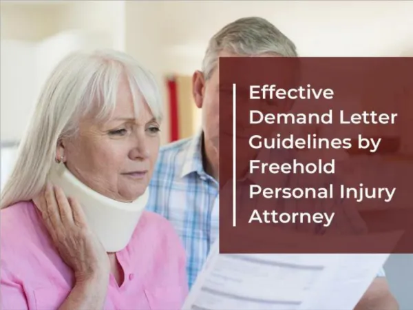 Effective Demand Letter Guidelines by Freehold Personal Injury Attorney