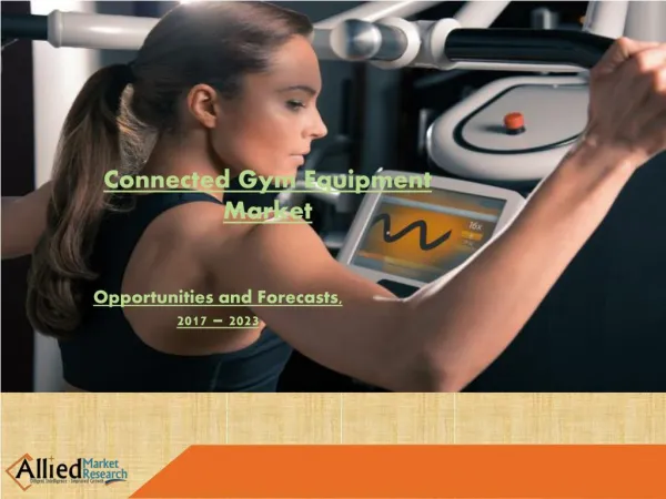 Connected Gym Equipment Market PPT