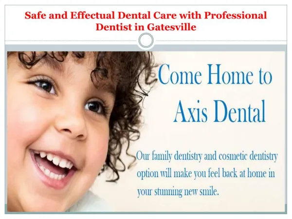 Safe and Effectual Dental Care with Professional Dentist in Gatesville