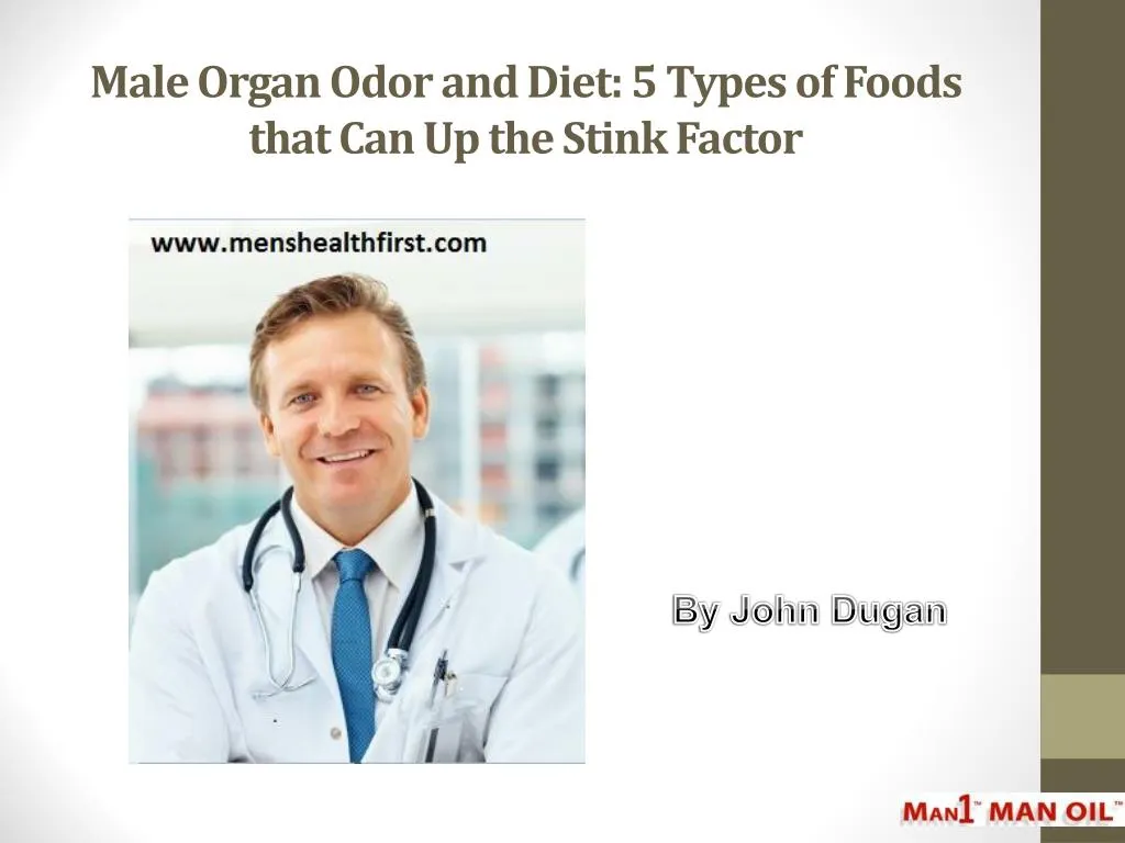 male organ odor and diet 5 types of foods that can up the stink factor