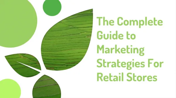 The Complete Guide to Marketing Strategies For Retail Stores