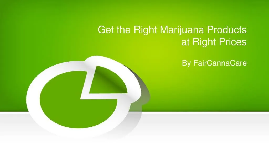 get the right marijuana products at right prices