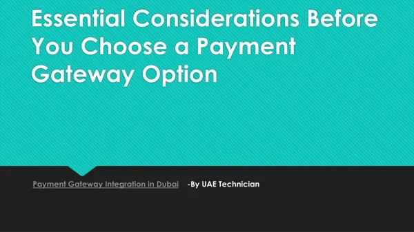 Essential Considerations Before You Choose a Payment Gateway Option.