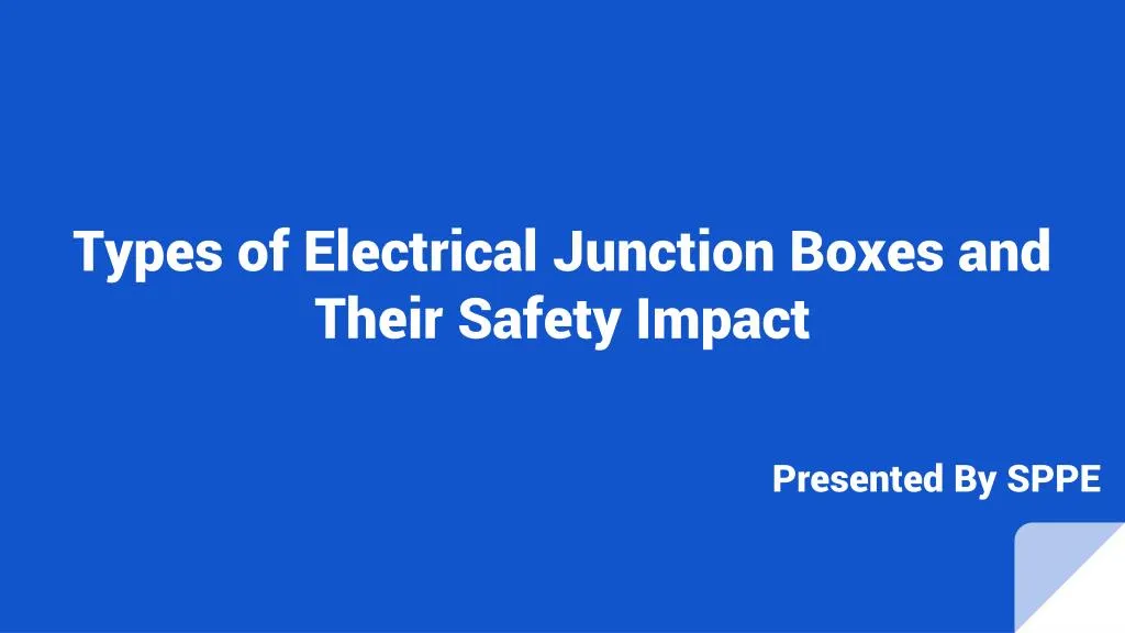 types of electrical junction boxes and their safety impact