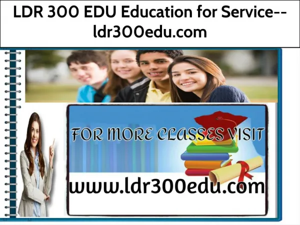 LDR 300 EDU Education for Service--ldr300edu.com