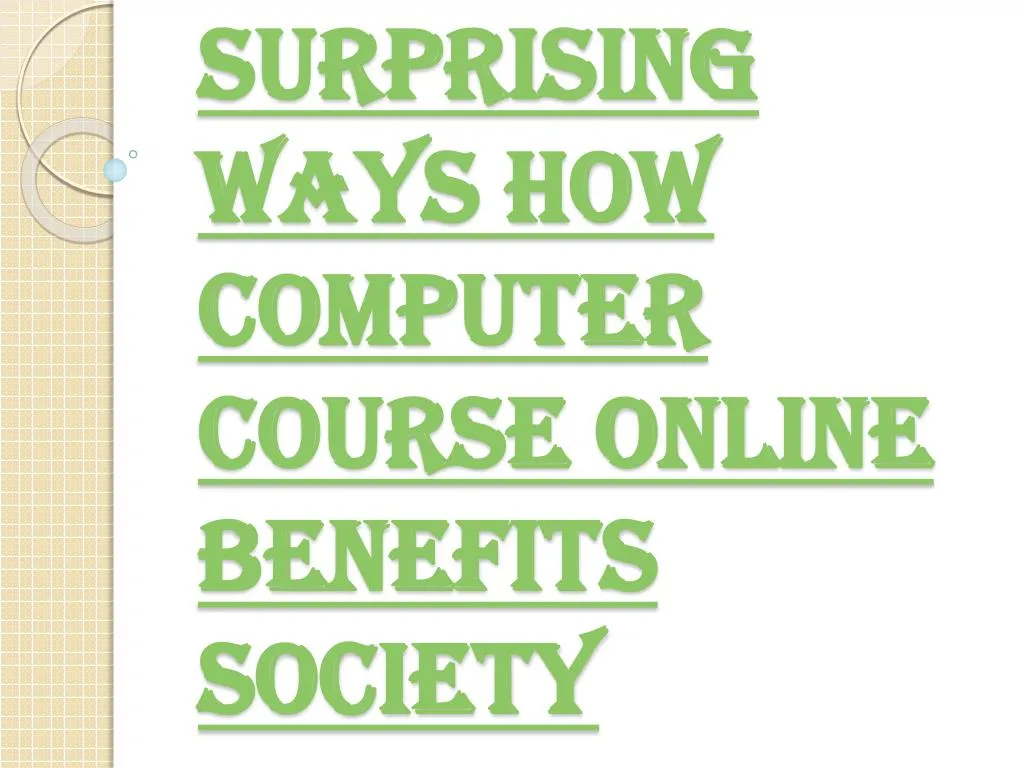 surprising ways how computer course online benefits society