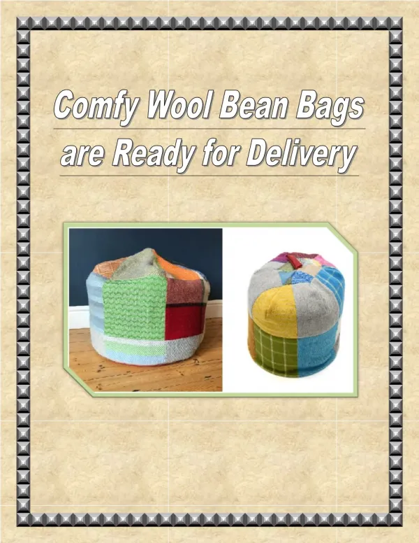 Comfy Wool Bean Bags are Ready for Delivery