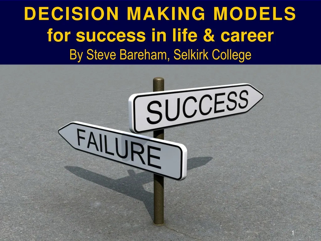 decision making models for success in life career by steve bareham selkirk college