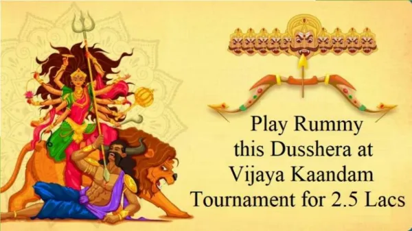 Play Rummy this Dusshera at Vijaya Kaandam Tournament for 2.5 Lacs