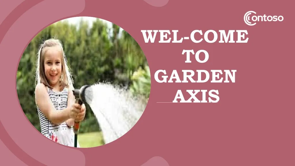 wel come to garden axis
