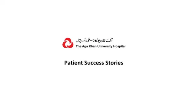 AKUH Pakistan - Patient Success Stories
