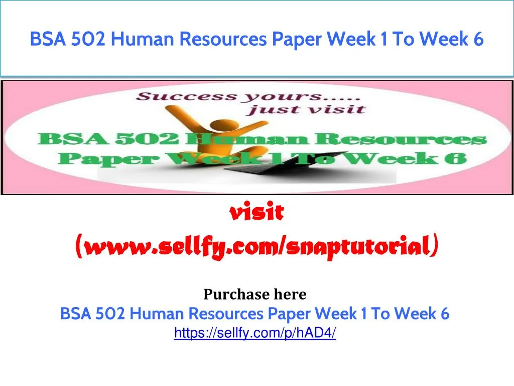 bsa 502 human resources paper week 1 to week 6
