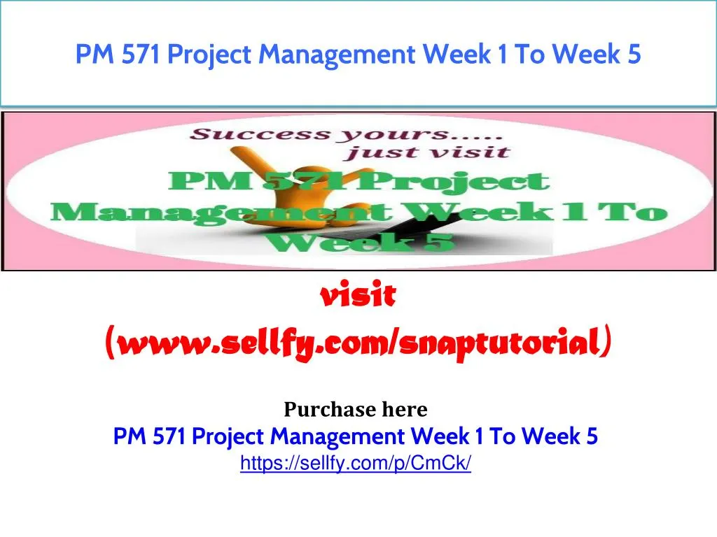 pm 571 project management week 1 to week 5
