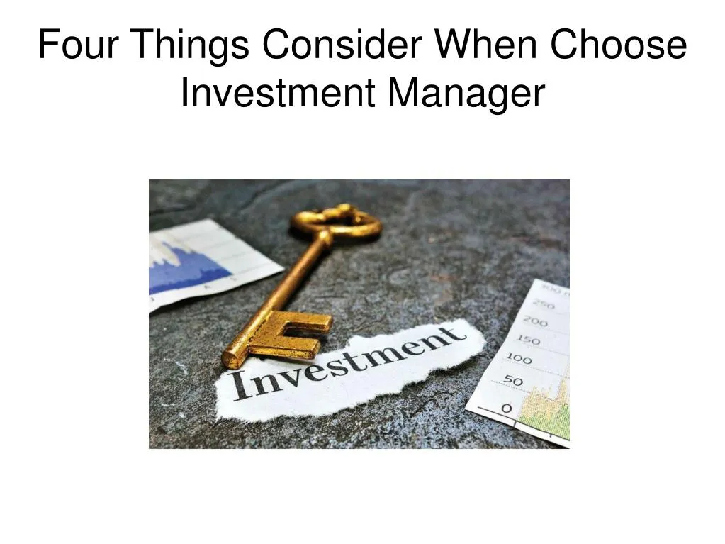 four things consider when choose investment