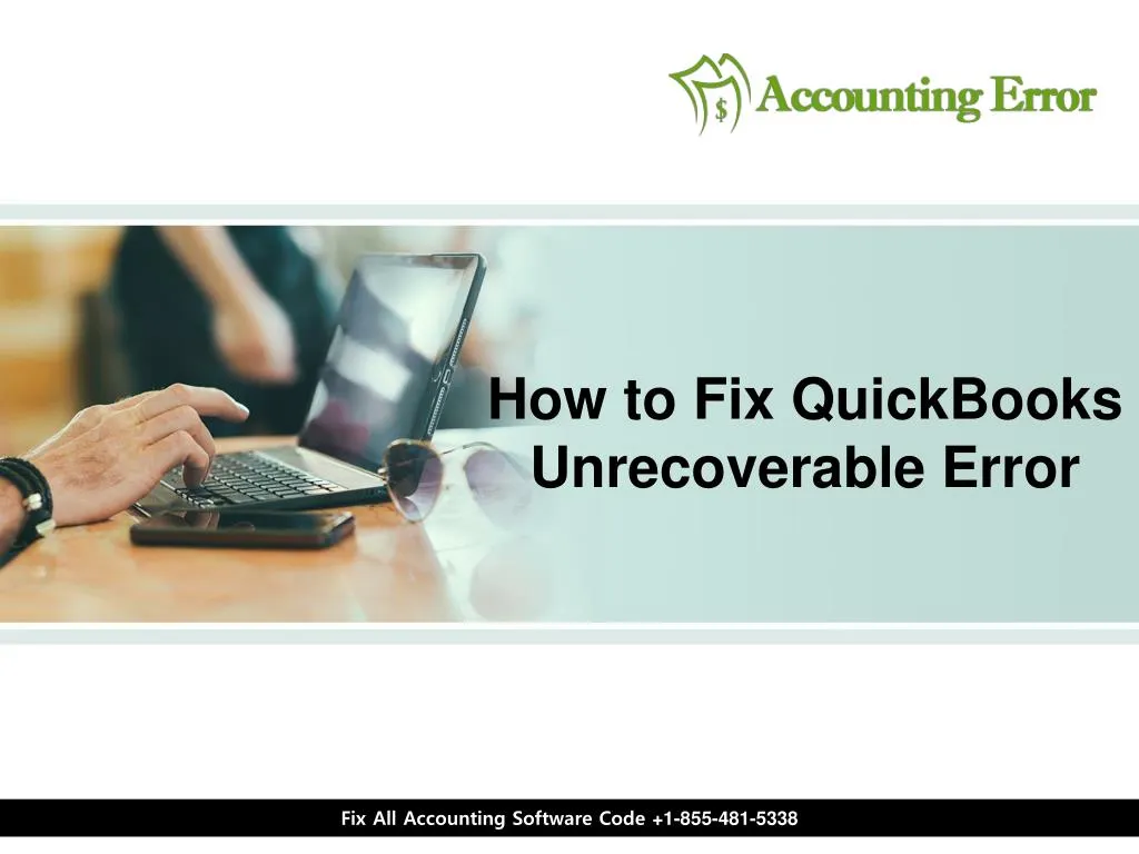 how to fix quickbooks unrecoverable error