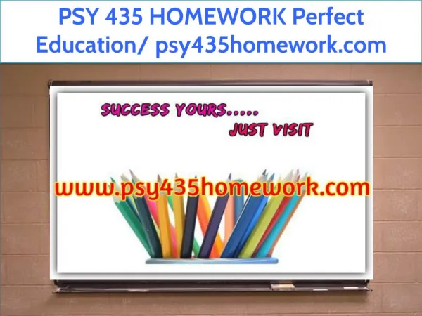 PSY 435 HOMEWORK Perfect Education/ psy435homework.com