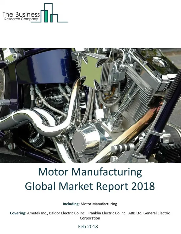 Motor Manufacturing Global Market Report 2018