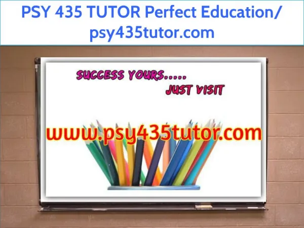 PSY 435 TUTOR Perfect Education/ psy435tutor.com