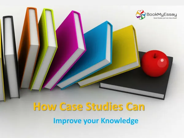 How Case Study Can Improve Your Knowledge?