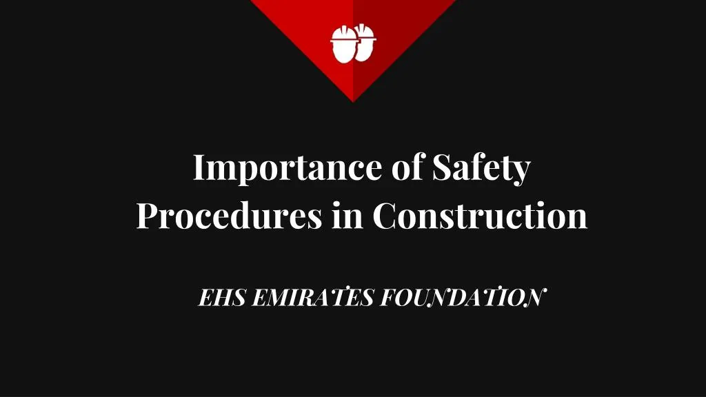 importance of safety procedures in construction