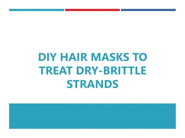 DIY Hair Masks to Treat Dry-Brittle Strands