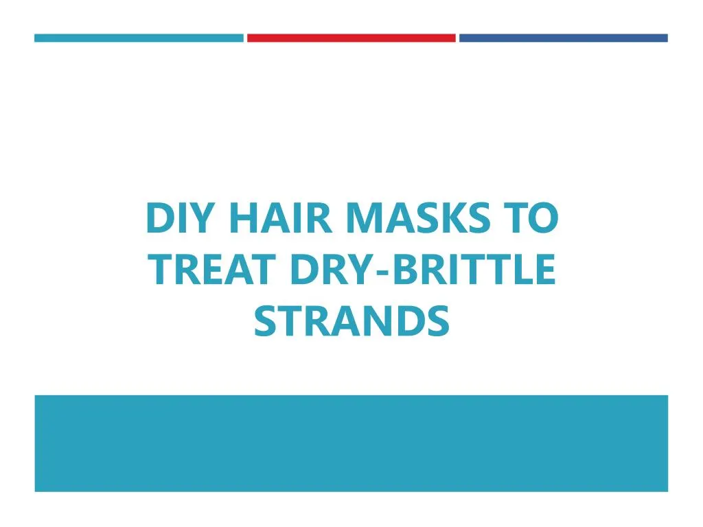 diy hair masks to treat dry brittle strands