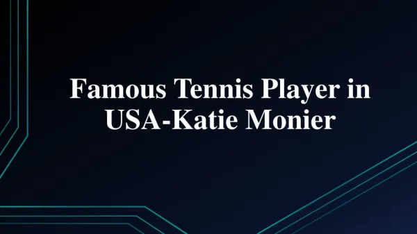 Famous Tennis Player in USA-Katie Monier